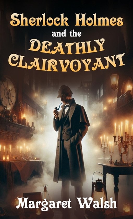 Sherlock Holmes and The Deathly Clairvoyant - cover