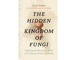The Hidden Kingdom Of Fungi