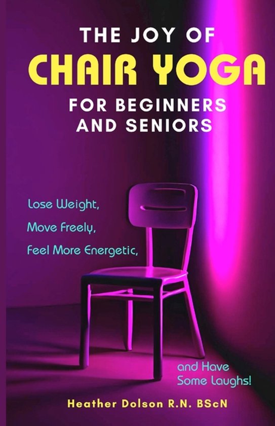 The Joy of Chair Yoga for Seniors and Beginners - cover