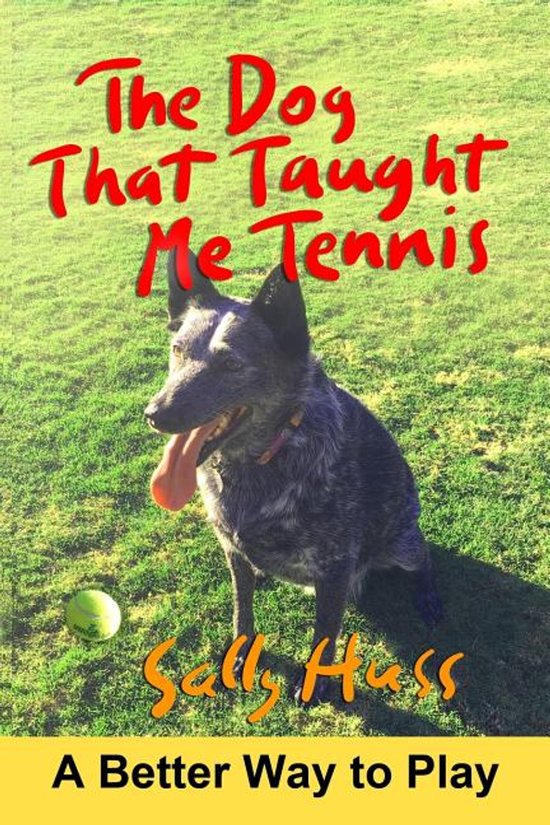The Dog That Taught Me Tennis - cover