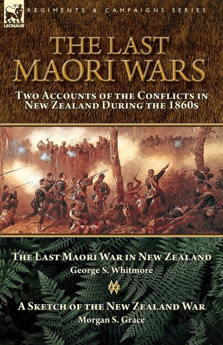 The Last Maori Wars van George Whitmore