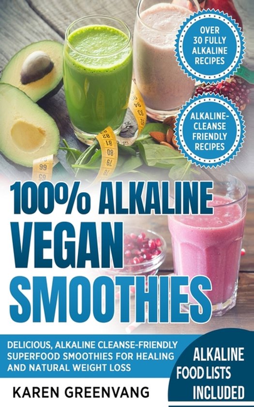 Alkaline, Vegan, Low Sugar, Alkaline Cleanse- 100% Alkaline  ... - cover