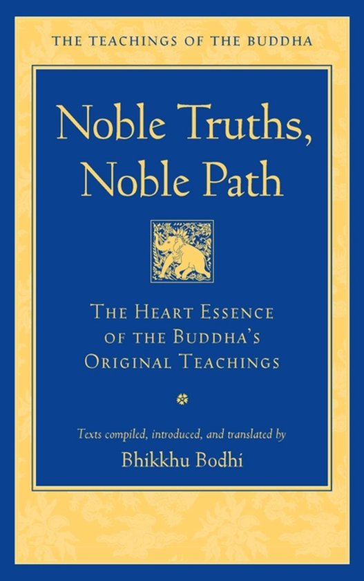 Noble Truths, Noble Path