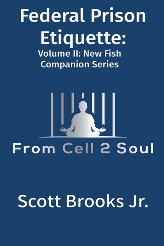 New Fish Companion- Federal Prison Etiquette (From Cell 2 So ... - cover