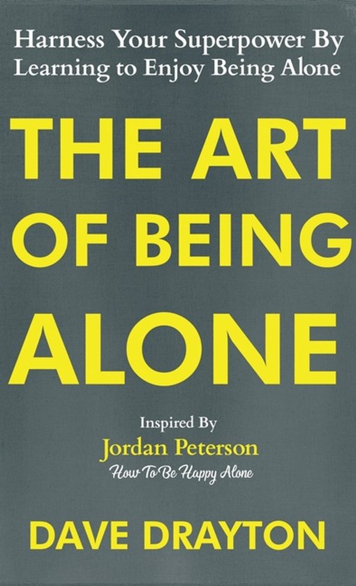 How to Enjoy Being Alone with Jordan Peterson-The Art of Bei ... - cover