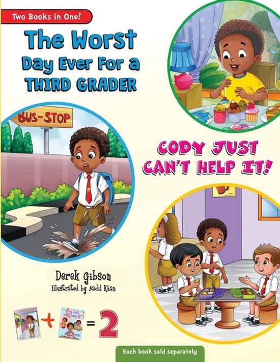 Meet Cody Skittle- Cody Just Can't Help It & The Worst Day Ever For A Third Grader