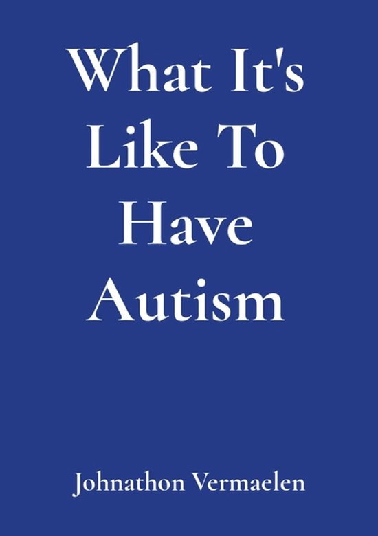 What It's Like To Have Autism - cover