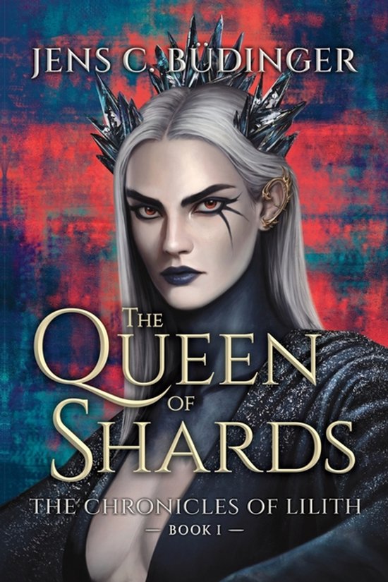 Chronicles of Lilith-The Queen of Shards
