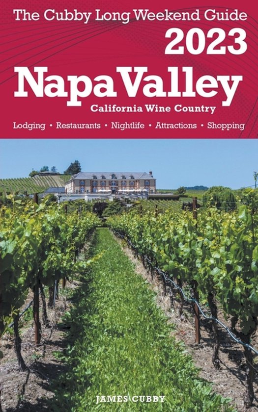 Napa Valley - The Cubby 2023 Long Weekend Guide - cover