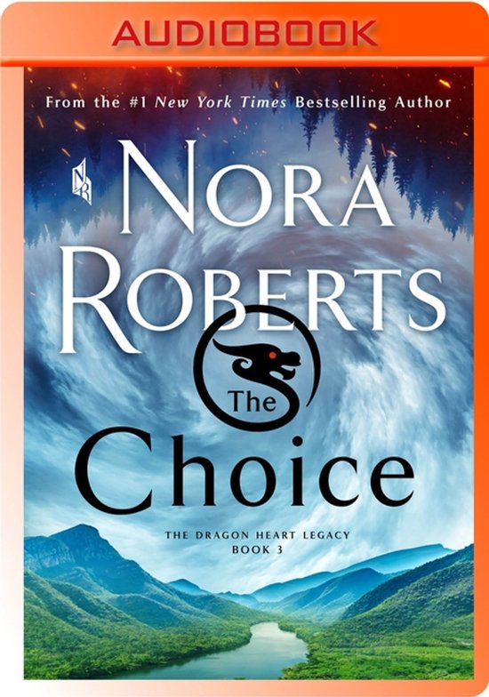 Audioboek: The Choice, De Drakenhart Legende Boek 3. Titel van Nora Roberts. Wolken en bergen op de cover.