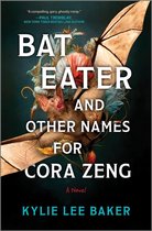 Boek kaft met titel 'BAT EATER AND OTHER NAMES FOR CORA ZENG'. Een vleermuis met vleugels en bloemen.