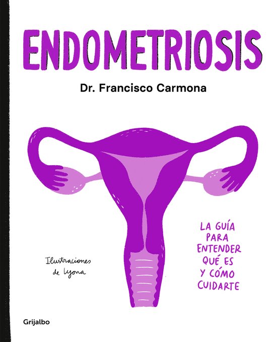 Endometriosis: La guía para entender qué es y cómo cuidar ... - cover