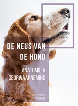 De neus van de hond 3 - De neus van de hond 3: anatomie en geurwaarneming
