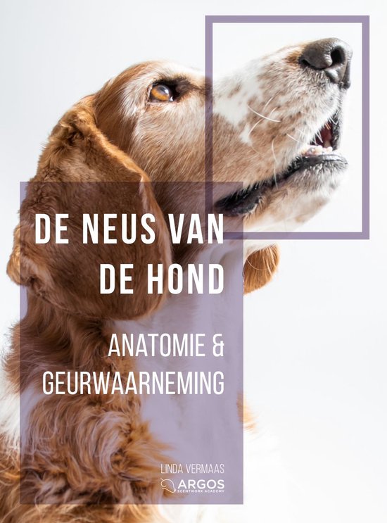 De neus van de hond 3 - Anatomie en geurwaarneming - cover