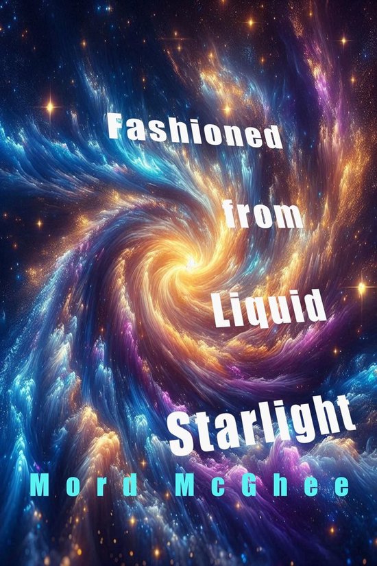 Fashioned from Liquid Starlight - cover