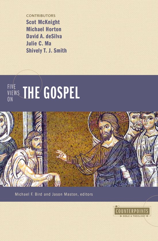 Counterpoints: Bible and Theology- Five Views on the Gospel