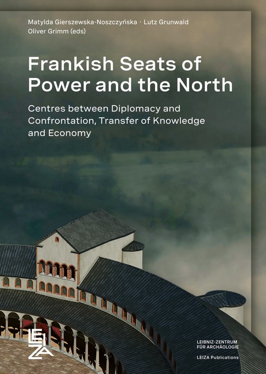 LEIZA Publications- Frankish Seats of Power and the North - cover