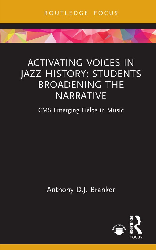Boekomslag: Activating Voices in Jazz History van Anthony D.J. Branker, met geometrische kleurpatronen op zwarte achtergrond.