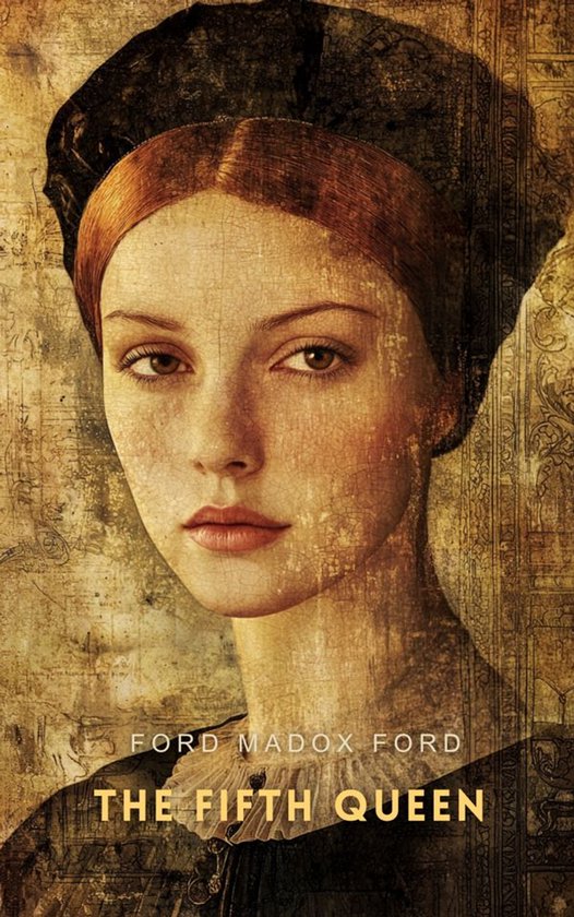 Boekomslag van "The Fifth Queen" met een portret van een vrouw in historische kleding en een zwarte hoed.