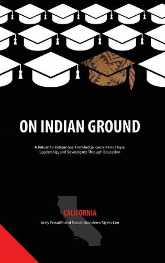 On Indian Ground: A Return to Indigenous Knowledge-Generatin ... - cover