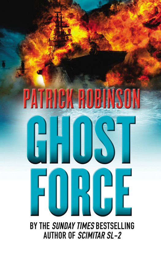 Ghost Force | 9780099474357 | Patrick Robinson | Boeken | bol
