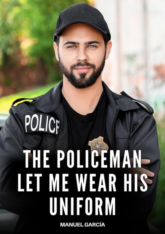 The Policeman let me wear his Uniform - cover