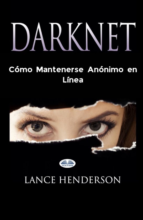 Darknet: Cómo Mantenerse Anónimo En Línea - cover