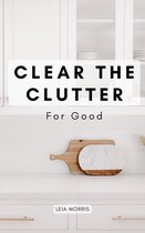 Clear The Clutter For Good