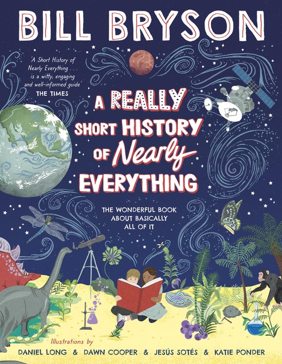 Boek "A Really Short History of Nearly Everything" door Bill Bryson, met illustraties. De kaft toont een collage van wetenschappelijke elementen zoals planeten, sterren, dinosaurussen, vlinders, satelliet en telescopen.