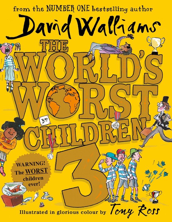 Boekcover van 'The World's Worst Children 3' door David Walliams, met illustraties van Tony Ross. Tekst: 'from the NUMBER ONE bestselling author David Walliams THE WORLD'S WORST CHILDREN 3RD 3 WARNING! The WORST children ever!'