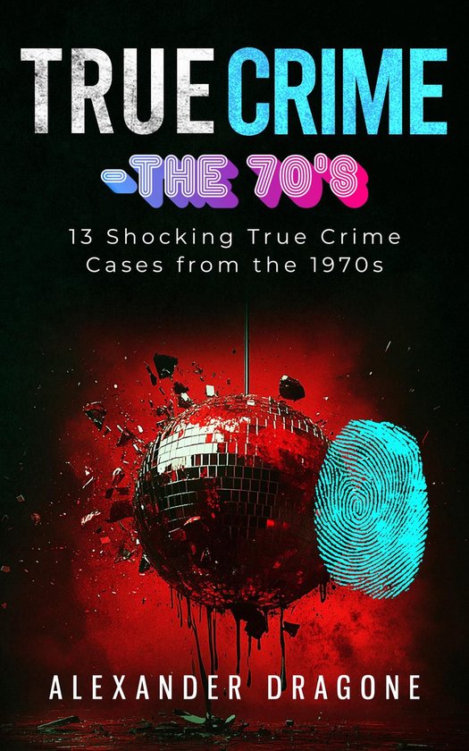 True Crime-The '70s - cover