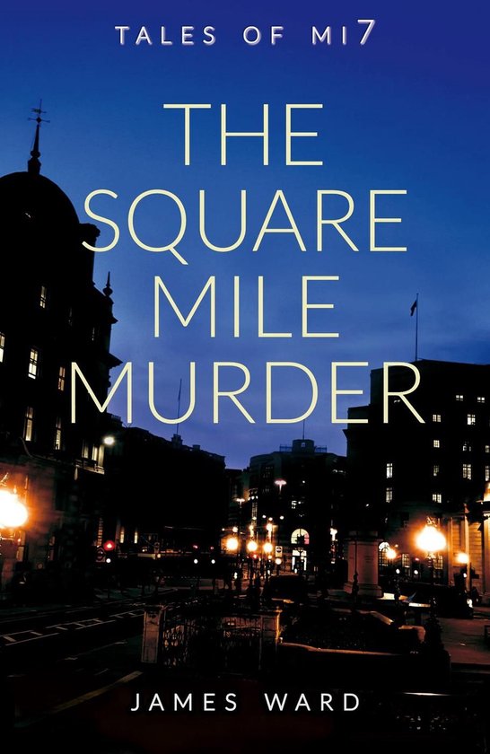 Tales of MI7 11 - The Square Mile Murder - cover