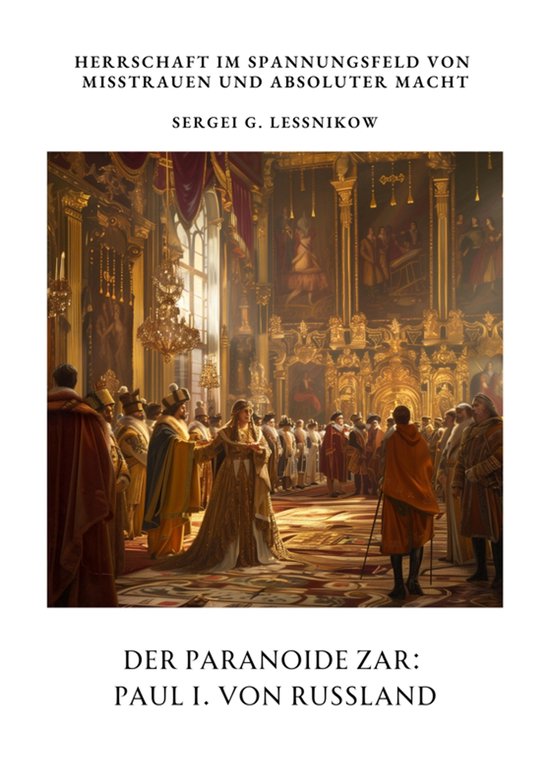 Der Paranoide Zar: Paul I. von Russland - cover