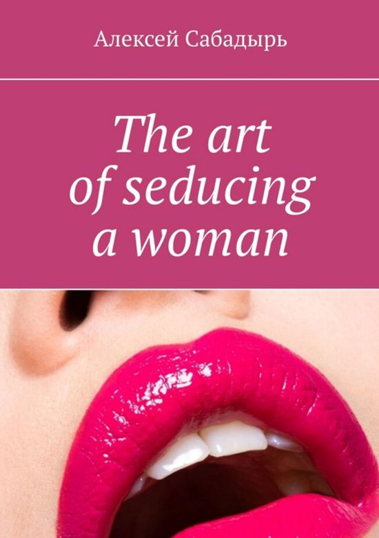 The art of seducing a woman - cover