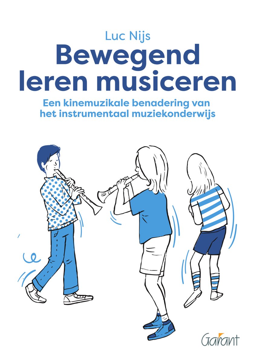 Bewegend leren musiceren | 9789044139334 | Luc Nijs | Boeken | bol