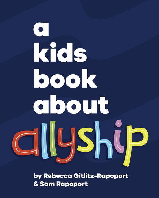 A Kids Book - A Kids Book About Allyship - cover