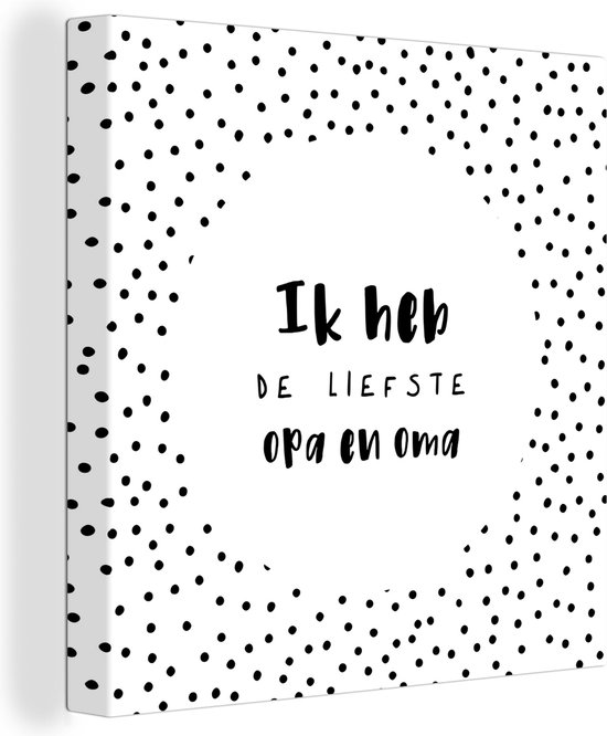 Canvas Schilderij Quotes - 'Ik heb de liefste opa en oma' - Spreuken - 20x20 cm - Wanddecoratie