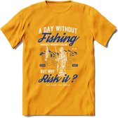 A Day Without Fishing - Vissen T-Shirt | Blauw | Grappig Verjaardag Vis Hobby Cadeau Shirt | Dames - Heren - Unisex | Tshirt Hengelsport Kleding Kado - Geel - 3XL