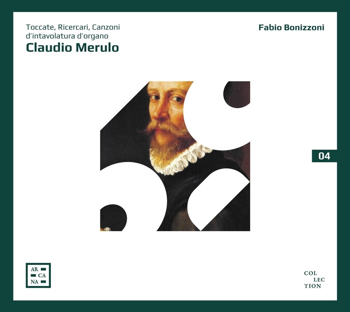 Fabio Bonizzoni - Merulo: Toccate, Ricercari, Canzoni D'intavolatura D'organ (CD)