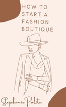 How To Start A Fashion Boutique