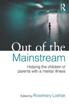 Out of the Mainstream: Helping the children of parents with a mental illness