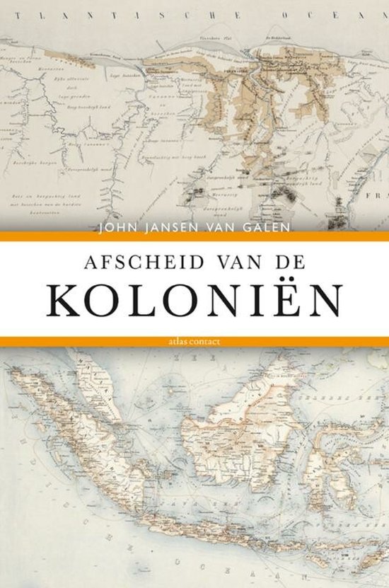 Cover van het boek 'Afscheid van de kolonien' van John Jansen van Galen