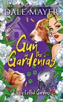 Lovely Lethal Gardens 7 - Gun in the Gardenias