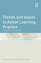 Trends and Issues in Action Learning Practice