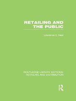 Retailing and the Public (Rle Retailing and Distribution)