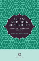 Islam and God-Centricity 3 -  Islam and God-Centricity