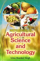 Encyclopaedia of Agricultural Science and Technology