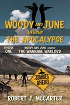 Woody and June Versus the Apocalypse 1 - Woody and June versus the Wannabe Warlord