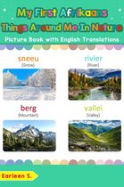 Teach & Learn Basic Afrikaans words for Children 17 - My First Afrikaans Things Around Me in Nature Picture Book with English Translations