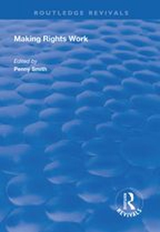 Routledge Revivals - Making Rights Work - cover